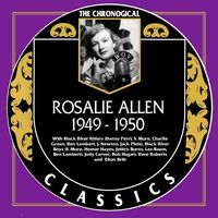 Rosalie Allen - The Chronogical Classics 1949-1950